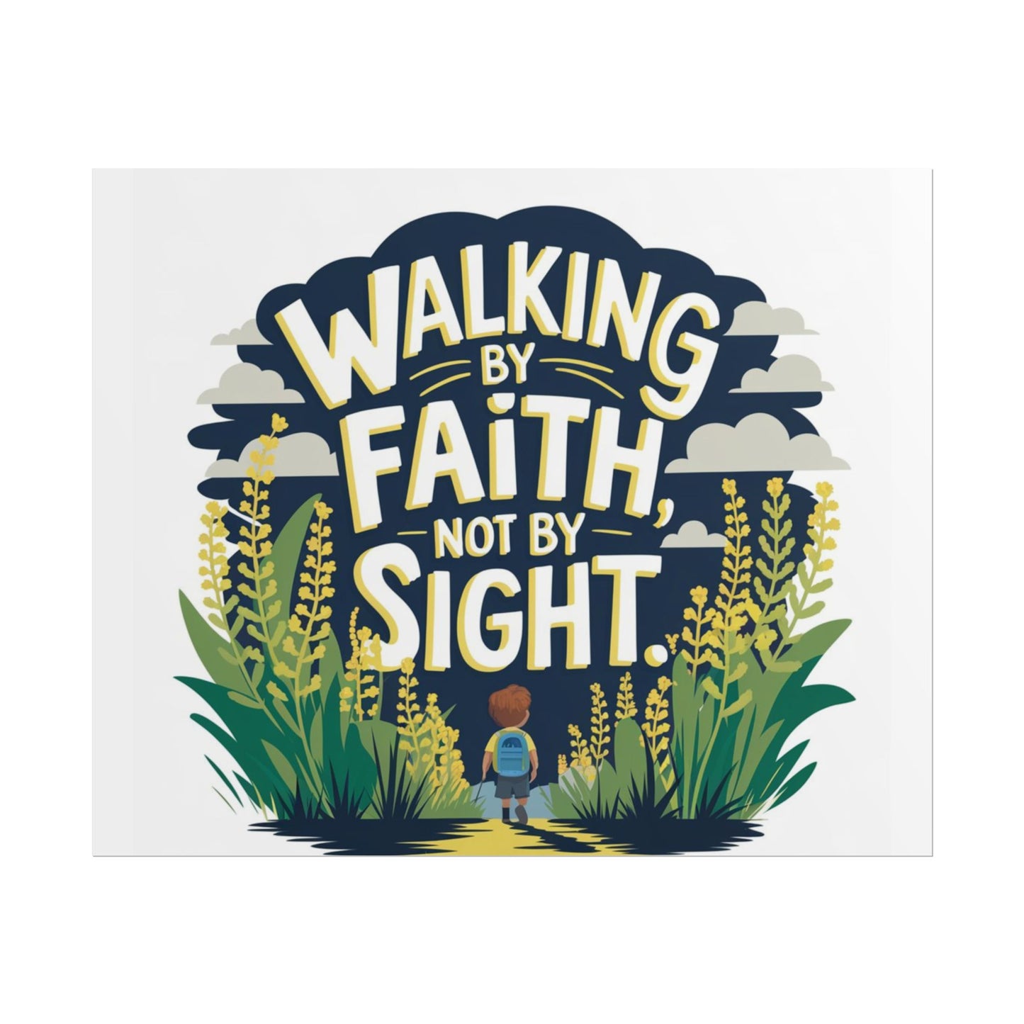 Inspirational Wall Art - 'Walking by Faith, Not by Sight' Poster