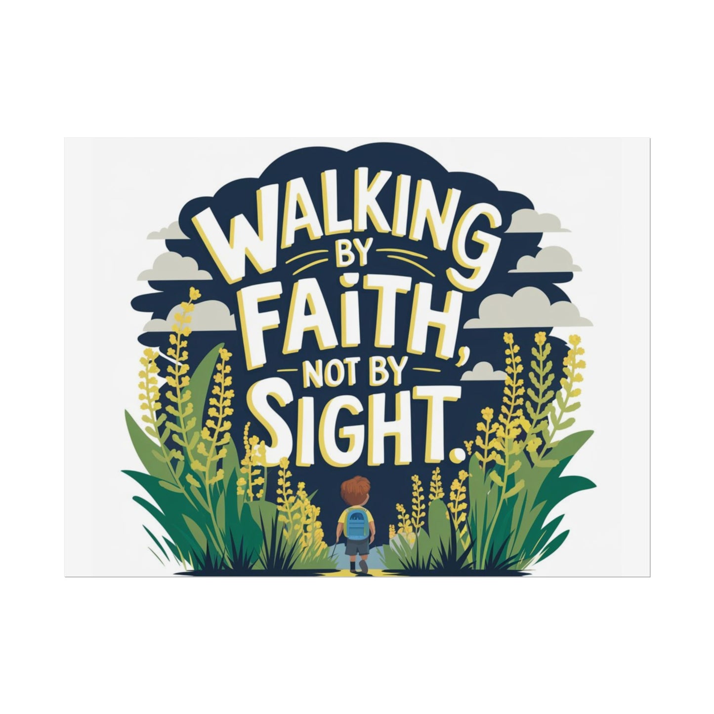 Inspirational Wall Art - 'Walking by Faith, Not by Sight' Poster