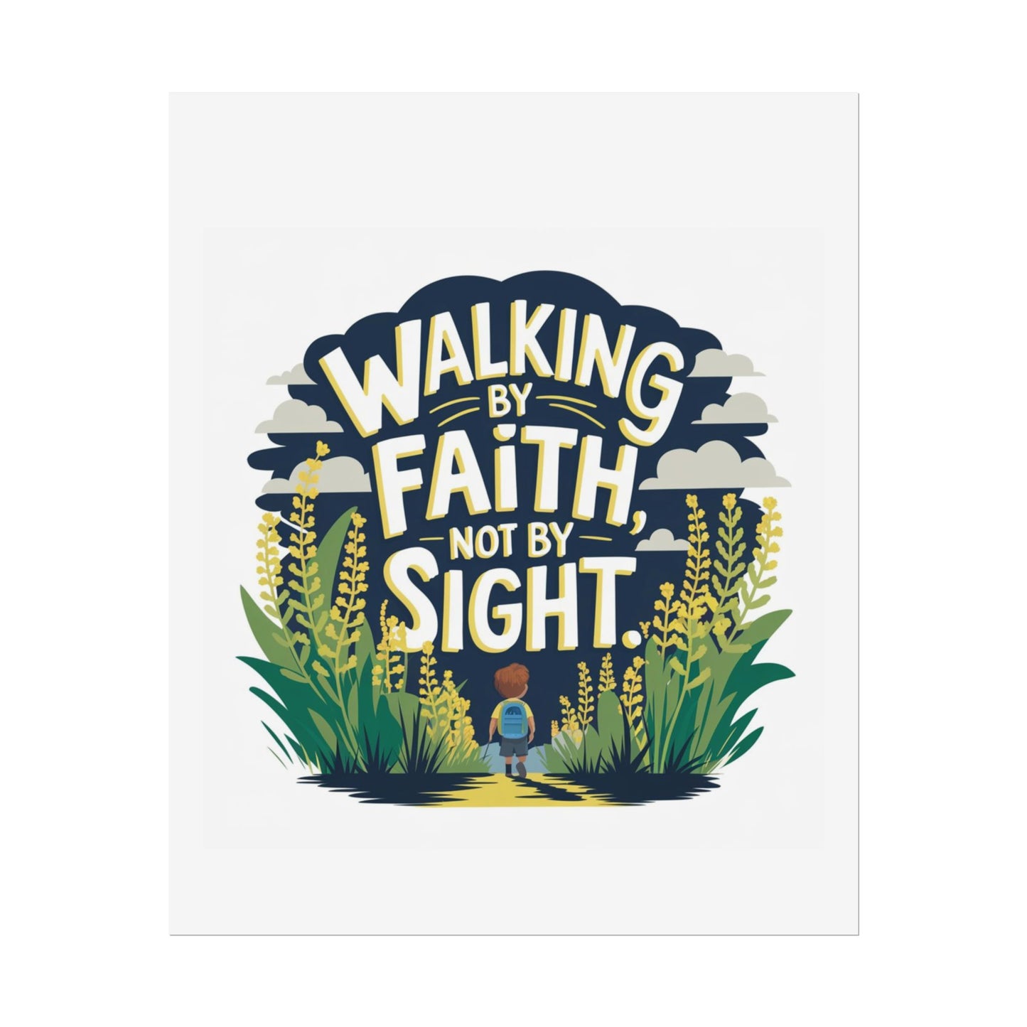 Inspirational Wall Art - 'Walking by Faith, Not by Sight' Poster