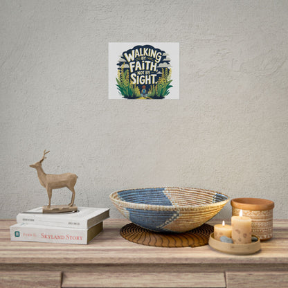 Inspirational Wall Art - 'Walking by Faith, Not by Sight' Poster