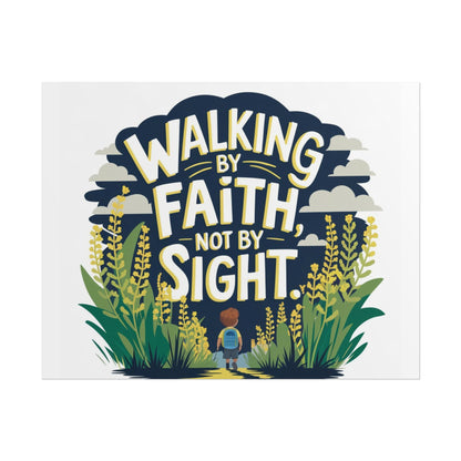 Inspirational Wall Art - 'Walking by Faith, Not by Sight' Poster